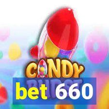 bet 660